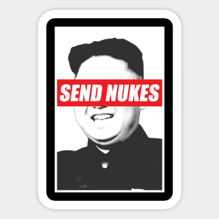 Send Nukes Tshirt Kim Jong Un Meme Sticker